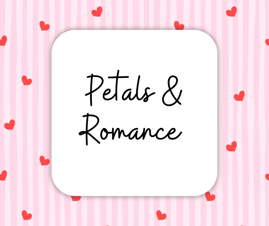 Petals & Romance
